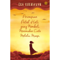 Image of (EBOOK) PEREMPUAN PATAH HATI YANG KEMBALI MENEMUKAN CINTA MELALUI MIMPI