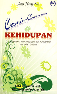 Image of CERMIN-CERMIN KEHIDUPAN SUATU REFLEKSI TENTANG KASIH DAN KEPEDULIAN TERHADAP SESAMA
