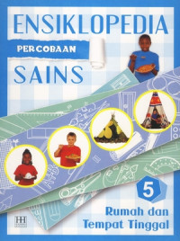 Image of ENSIKLOPEDI PERCOBAAN SAINS RUMAH DAN TEMPAT TINGGAL