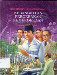 Image of ENSIKLOPEDIA LINTAS SEJARAH INDONESIA #2: KEBANGKITAN PERGERAKAN KEMERDEKAAN
