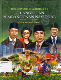 Image of ENSIKLOPEDIA LINTAS SEJARAH INDONESIA #3: KEBANGKITAN PEMBANGUNAN NASIONAL