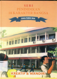 Image of SERI PENDIDIKAN 18 KARAKTER BANGSA 3 : KREATIF DAN MANDIRI