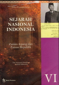 Image of SEJARAH NASIONAL INDONESIA VI : ZAMAN JEPANG DAN ZAMAN REPUBLIK (EDISI PEMUTAKHIRAN)