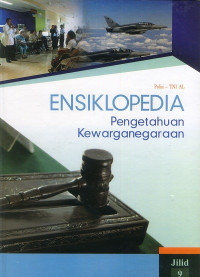 Image of ENSIKLOPEDIA PENGETAHUAN KEWARGANEGARAAN JILID 9 : POLISI - TNI AL