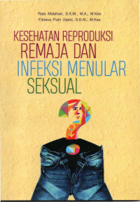 Image of KESEHATAN REPRODUKSI REMAJA DAN INFEKSI MENULAR SEKSUAL