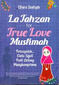 Image of LA TAHZAN FOR TRUE LOVE MUSLIMAH