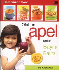 Image of OLAHAN APEL UNTUK BAYI DAN BALITA SEHAT,LEZAT DAN ALAMI