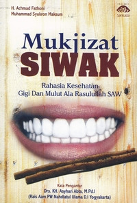 Image of MUKJIZAT SIWAK RAHASIA KESEHATAN GIGI DAN MULUT ALA RASULULLAH SAW
