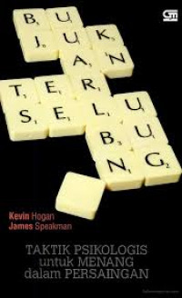 Image of BUJUKAN TERSELUBUNG TAKTIK PSIKOLOGIS UNTUK MENANG DALAM PERSAINGAN