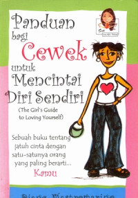 Image of PANDUAN BAGI CEWEK UNTUK MENCINTAI DIRI SENDIRI ( THE GIRL'S GUIDE TO LOVING YOURSELF )