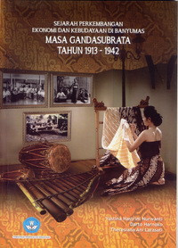 Image of SEJARAH PERKEMBANGAN EKONOMI DAN KEBUDAYAAN DI BANYUMAS MASA GANDASUBRATA TAHUN 1913-1942