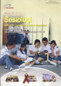 Image of SOSIOLOGI MENYELAMI FENOMENA SOSIAL DI MASYARAKAT UNTUK KELAS X SEKOLAH MENENGAH ATAS/MADRASAH ALIYAH