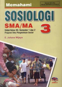 Image of MEMAHAMI SOSIOLOGI 3 SMA/MA UNTUK KELAS XII, SEMESTER 1 DAN 2 PROGRAM ILMU PENGETAHUAN SOSIAL