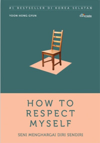 Image of HOW TO RESPECT MY SELF ( SENI MENGHARGAI DIRI SENDIRI )