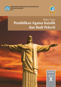 Image of BUKU GURU PENDIDIKAN AGAMA KATOLIK DAN BUDI PEKERTI SMA/MA/SMK/MAK KELAS X