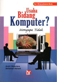 Image of USAHA BIDANG KOMPUTER ? 
MENGAPA TIDAK