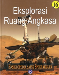 Image of ENSIKLOPEDIA SAINS SPEKTAKULER EKSPLORASI RUANG ANGKASA 16