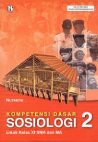 Image of KOMPETENSI DASAR SOSIOLOGI 2 UNTUK KELAS XI SMA DAN MA