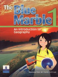 Image of THE BLUE MARBLE 1 : AN INTRODUCTION TO GEOGRAPHY