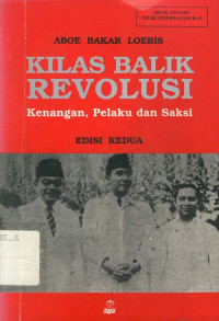 Image of KILAS BALIK REVOLUSI KENANGAN, PELAKU DAN SAKSI