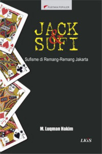 Image of JACK DAN SUFI : SUFISME DI REMANG-REMANG JAKARTA