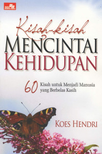 Image of KISAH-KISAH MENCINTAI KEHIDUPAN