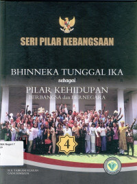 Image of SERI PILAR KEBANGSAAN 4: BHINNEKA TUNGGAL IKA SEBAGAI PILAR KEHIDUPAN BERBANGSA DAN BERNEGARA