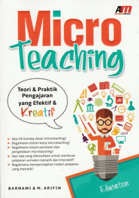 Image of MICROTEACHING TEORI DAN PRAKTIK PENGAJARAN YANG EFEKTIF DAN KREATIF