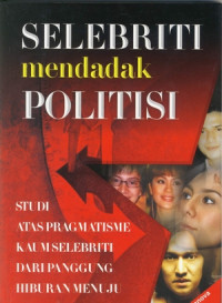 Image of SELEBRITI MENDADAK POLITISI