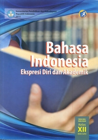 Image of BUKU GURU BAHASA INDONESIA EKSPRESI DIRI DAN AKADEMK SMA/MA/SMK/MAK KELAS XII