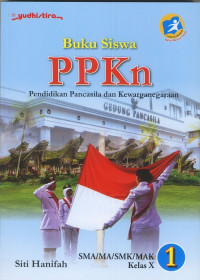 Image of BUKU SISWA PPKN 1 SMA / MA / SMK / MAK KELAS X