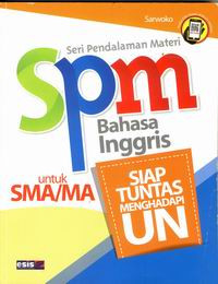 Image of SPM BAHASA INGGRIS UNTUK SMA SIAP TUNTAS MENGHADAPI UJIAN NASIONAL