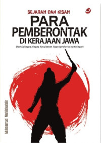 Image of SEJARAH DAN KISAH PARA PEMBERONTAK DI KERAJAAN JAWA