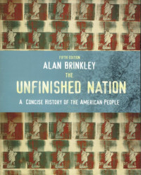 Image of THE UNFINISHED NATION A CONSINE HISTORY OF THE AMERICAN PEOPLE