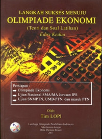 Image of LANGKAH SUKSES MENUJU OLIMPIADE EKONOMI (TEORI DAN SOAL LATIHAN)