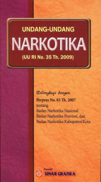 Image of UNDANG-UNDANG NARKOTIKA ( UU RI NO.35 TH 2009 )